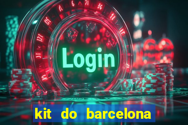 kit do barcelona dls 2017